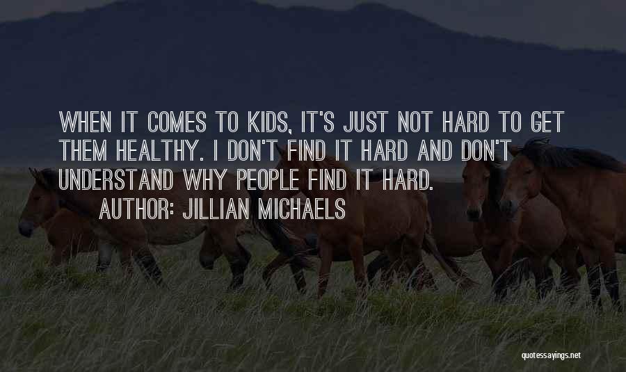 Best Jillian Michaels Quotes By Jillian Michaels