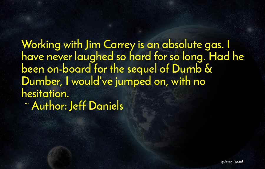 Best Jim Carrey Dumb And Dumber Quotes By Jeff Daniels