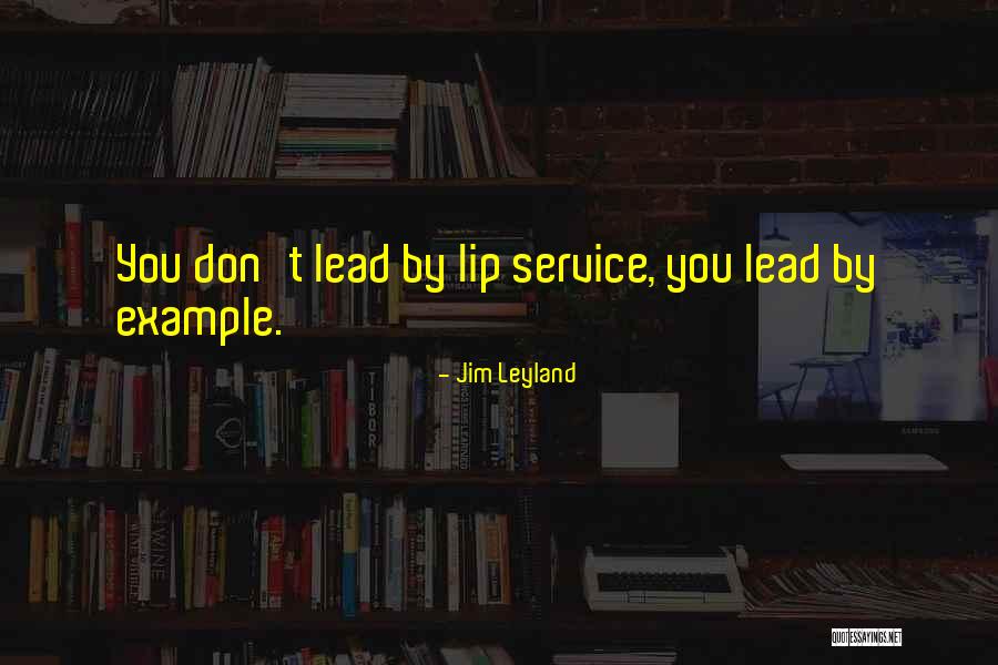 Best Jim Leyland Quotes By Jim Leyland Best Jim Leyland Quotes By Jim Leyland