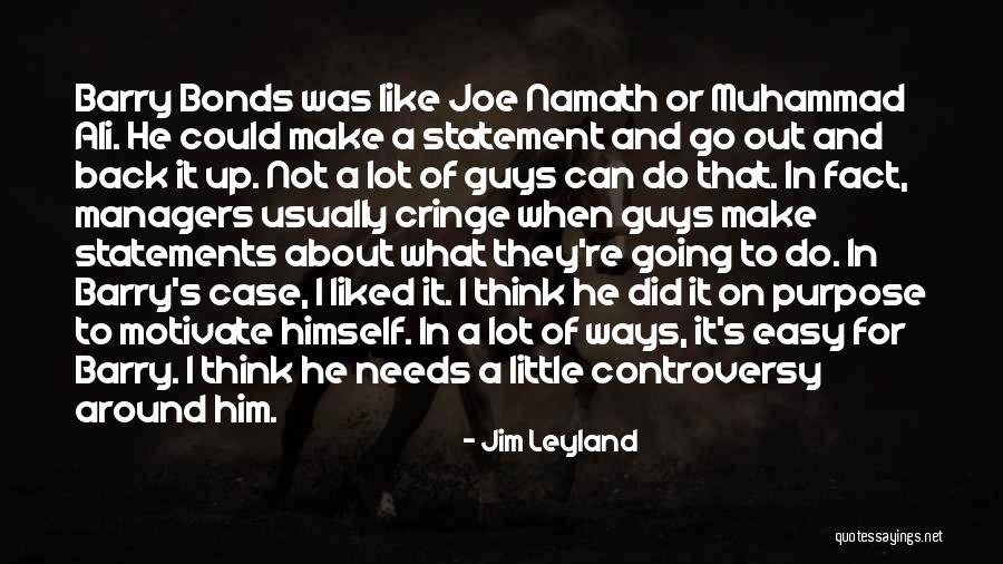 Best Jim Leyland Quotes By Jim Leyland