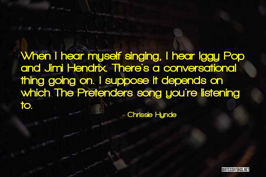 Best Jimi Hendrix Song Quotes By Chrissie Hynde