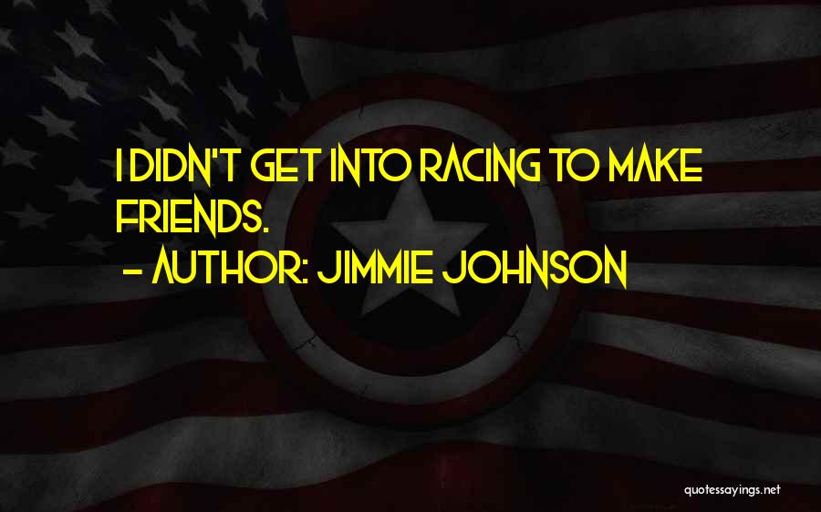 Best Jimmie Johnson Quotes By Jimmie Johnson