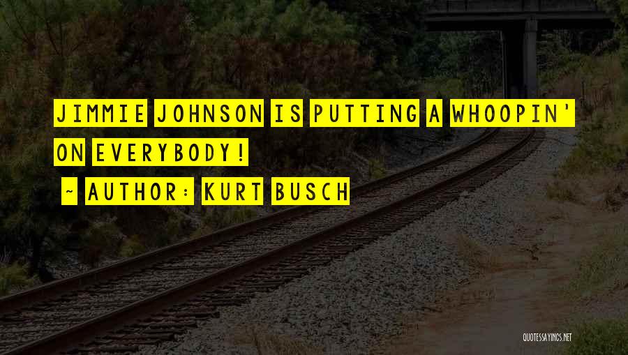 Best Jimmie Johnson Quotes By Kurt Busch