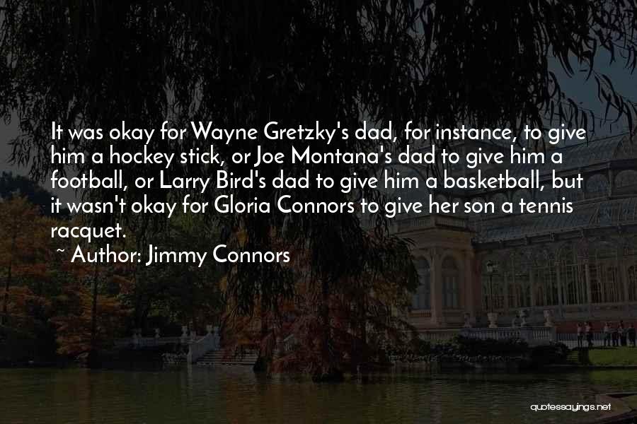 Best Jimmy Connors Quotes By Jimmy Connors