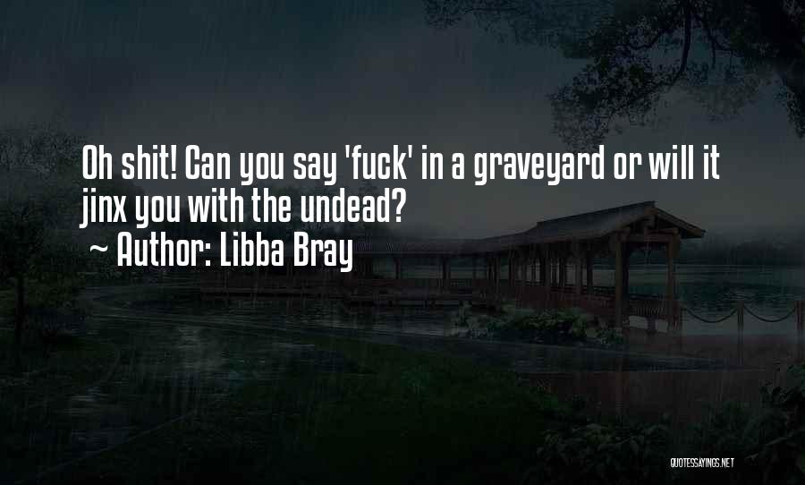Best Jinx Quotes By Libba Bray