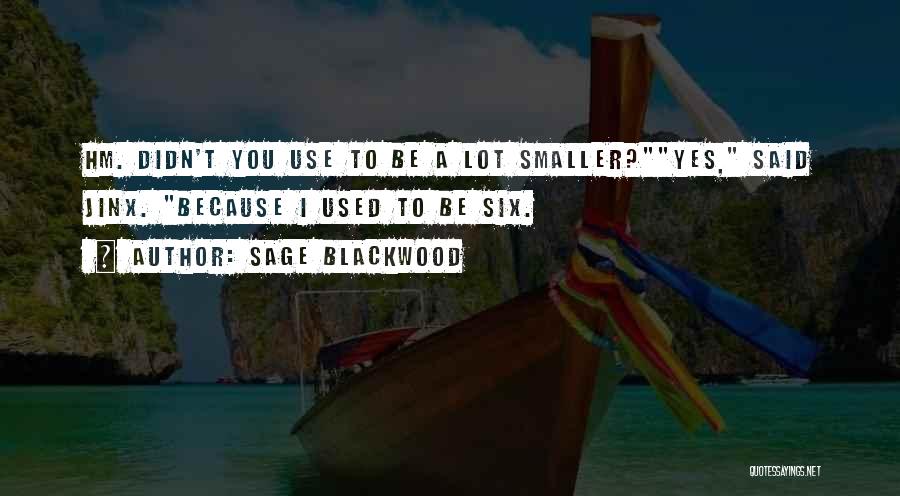 Best Jinx Quotes By Sage Blackwood