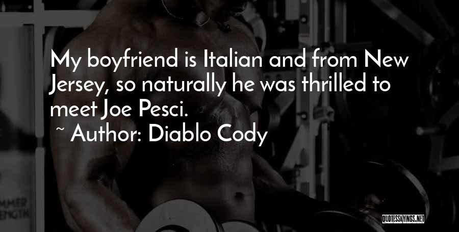 Best Joe Pesci Quotes By Diablo Cody