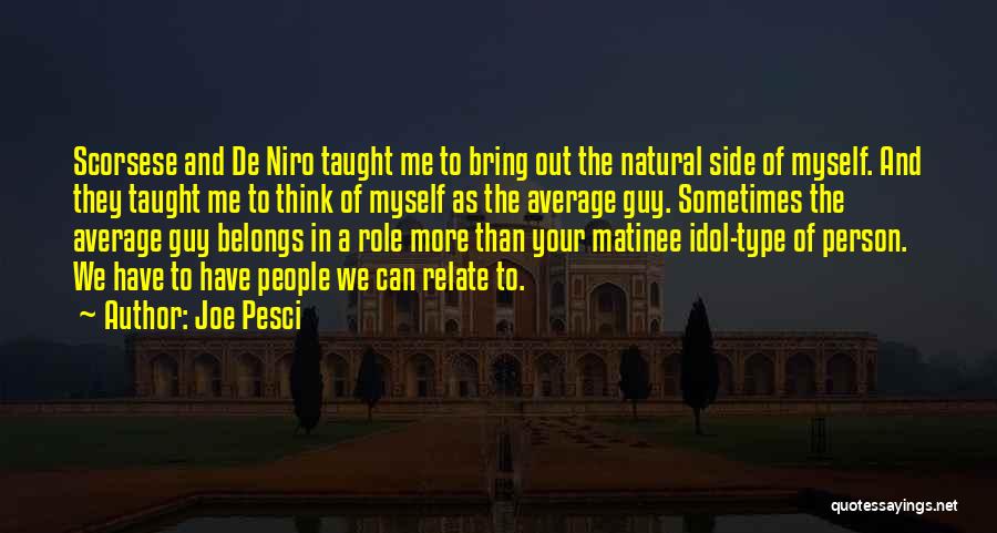Best Joe Pesci Quotes By Joe Pesci