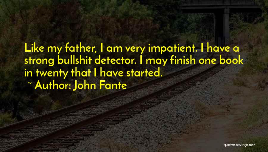 Best John Fante Quotes By John Fante