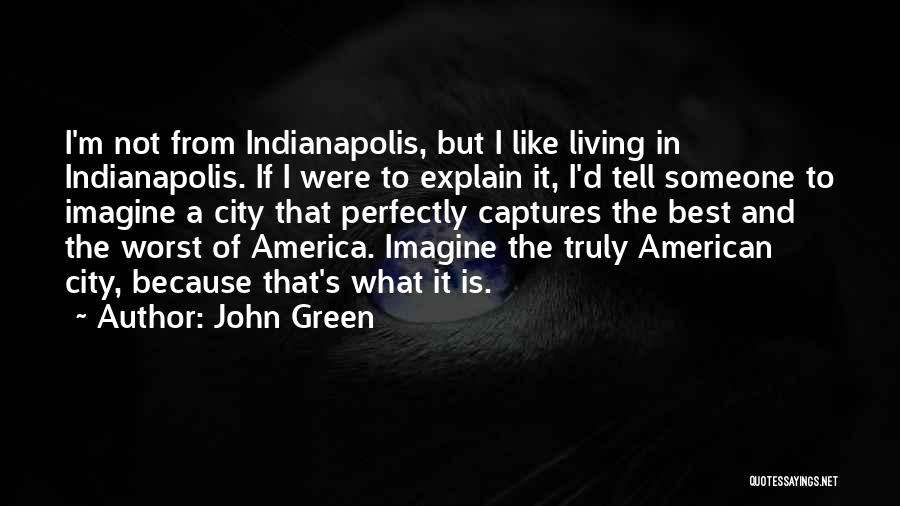 Best John Green Quotes By John Green