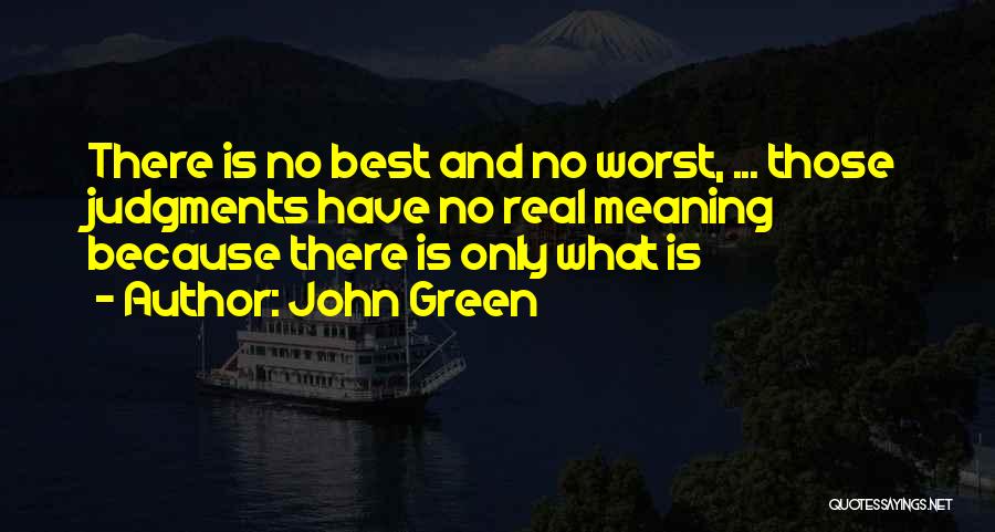 Best John Green Quotes By John Green