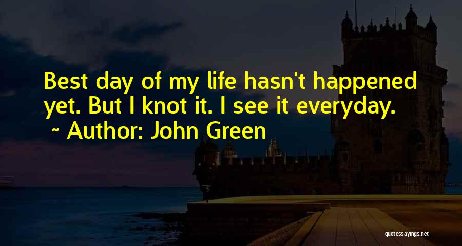 Best John Green Quotes By John Green