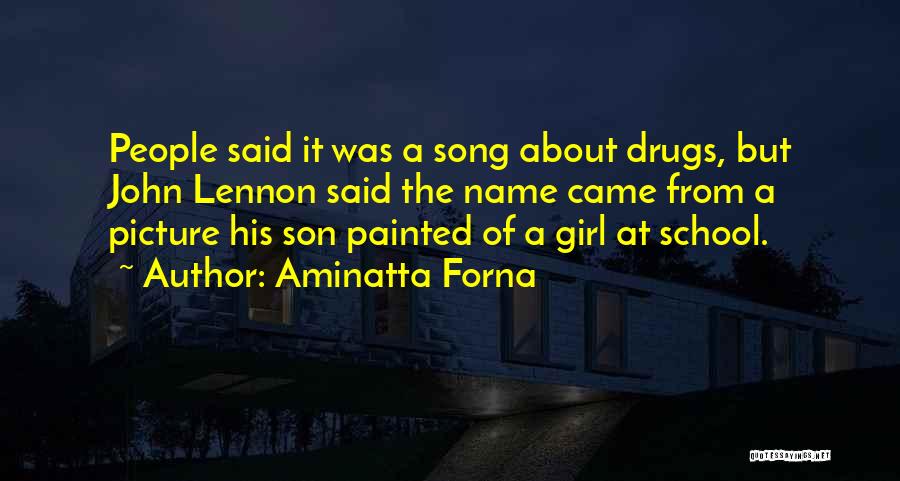 Best John Lennon Song Quotes By Aminatta Forna
