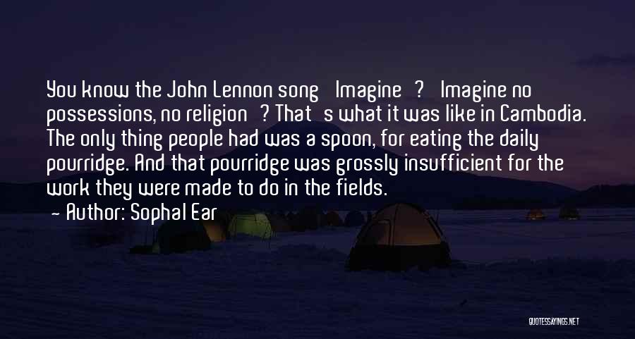 Best John Lennon Song Quotes By Sophal Ear