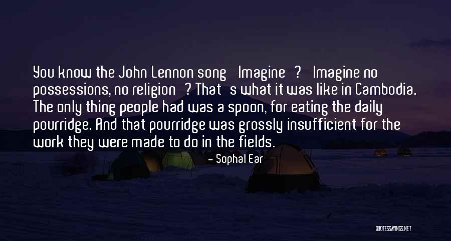 Best John Lennon Song Quotes By Sophal Ear