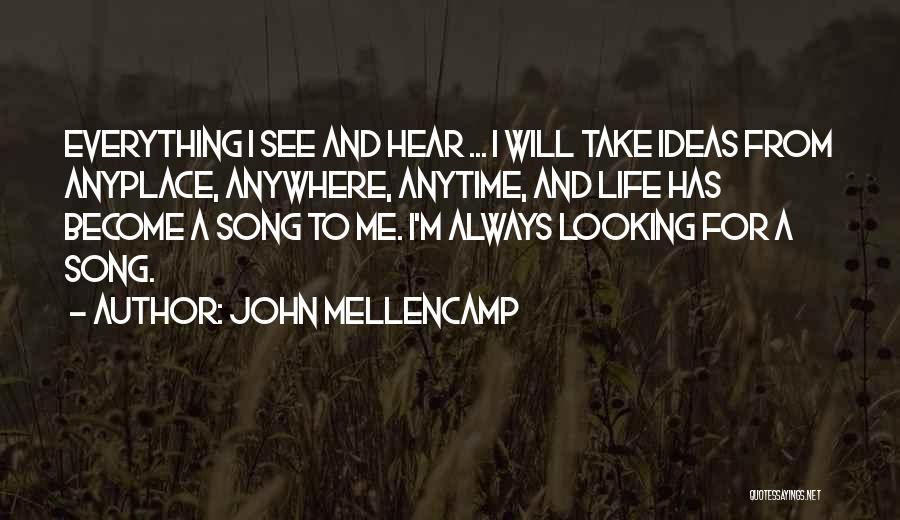 Best John Mellencamp Quotes By John Mellencamp