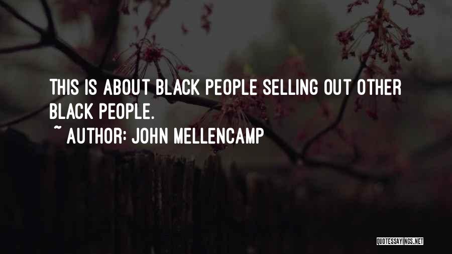 Best John Mellencamp Quotes By John Mellencamp