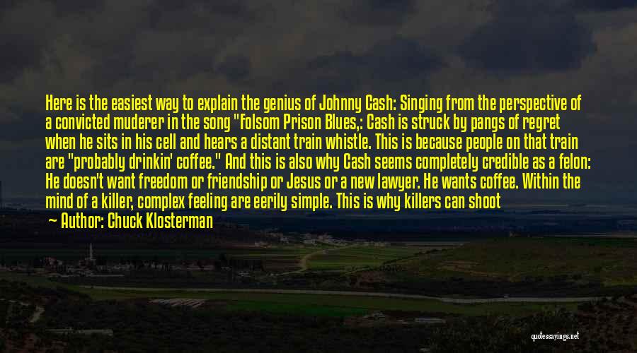 Best Johnny Cash Quotes By Chuck Klosterman