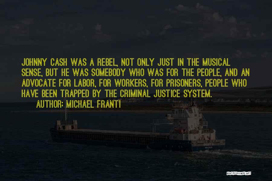 Best Johnny Cash Quotes By Michael Franti