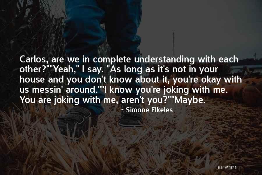 Best Joking Quotes By Simone Elkeles