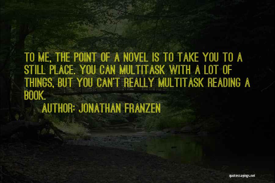 Best Jonathan Franzen Quotes By Jonathan Franzen