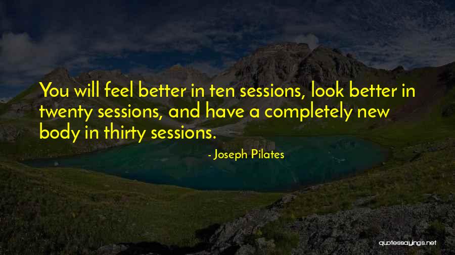 Best Joseph Pilates Quotes By Joseph Pilates Best Joseph Pilates Quotes By Joseph Pilates