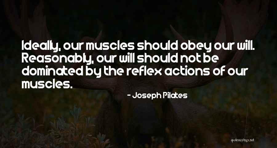 Best Joseph Pilates Quotes By Joseph Pilates