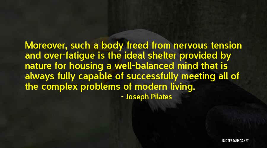 Best Joseph Pilates Quotes By Joseph Pilates