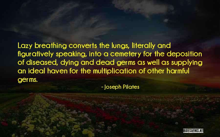 Best Joseph Pilates Quotes By Joseph Pilates