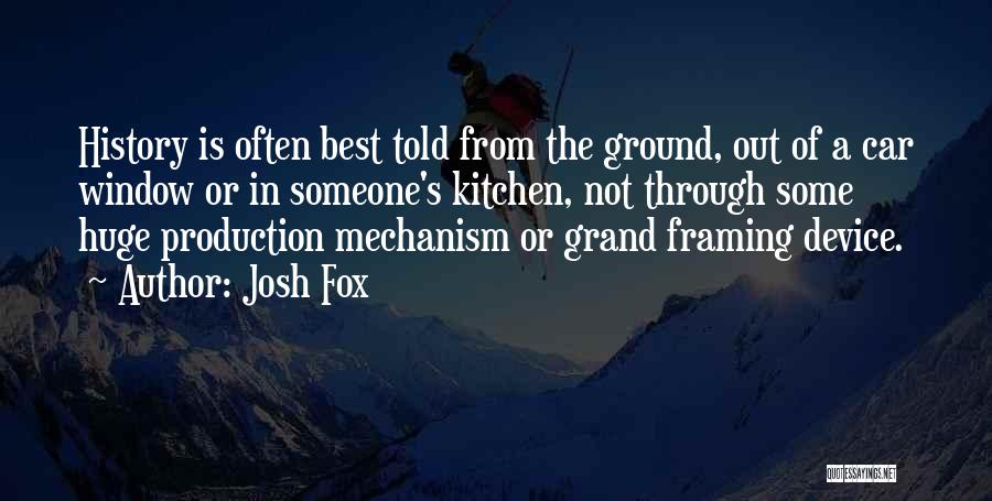 Best Josh Quotes By Josh Fox