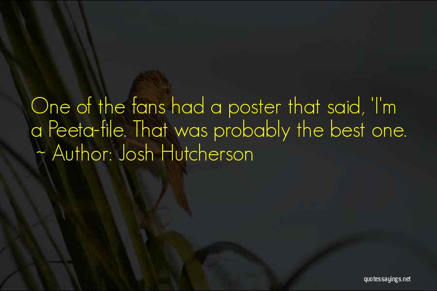 Best Josh Quotes By Josh Hutcherson