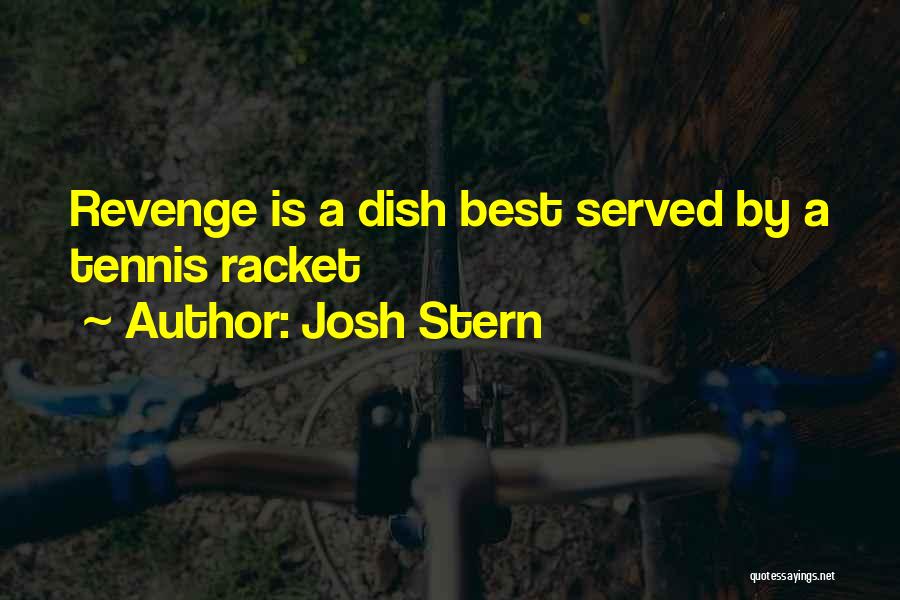 Best Josh Quotes By Josh Stern