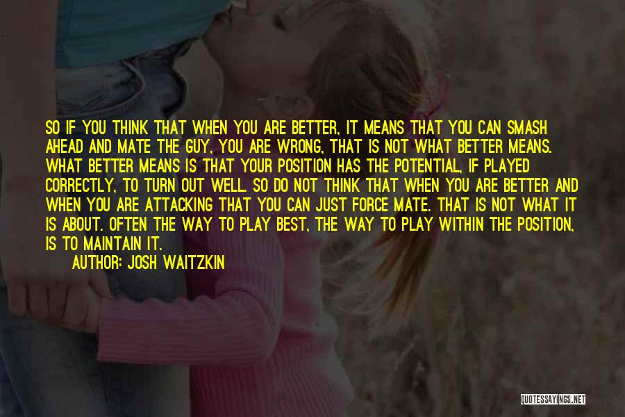 Best Josh Quotes By Josh Waitzkin