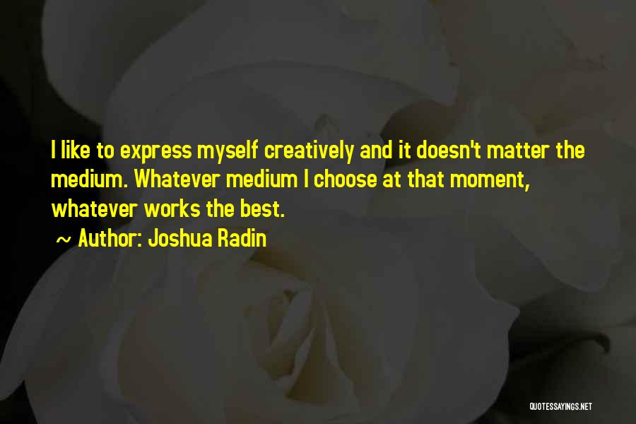 Best Joshua Radin Quotes By Joshua Radin