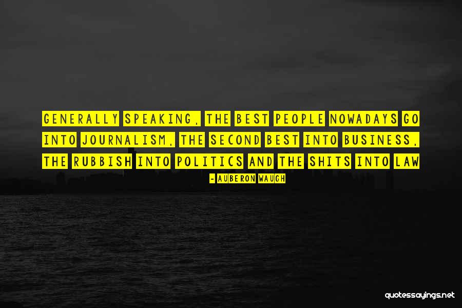 Best Journalism Quotes By Auberon Waugh Best Journalism Quotes By Auberon Waugh