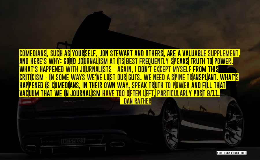 Best Journalism Quotes By Dan Rather Best Journalism Quotes By Dan Rather