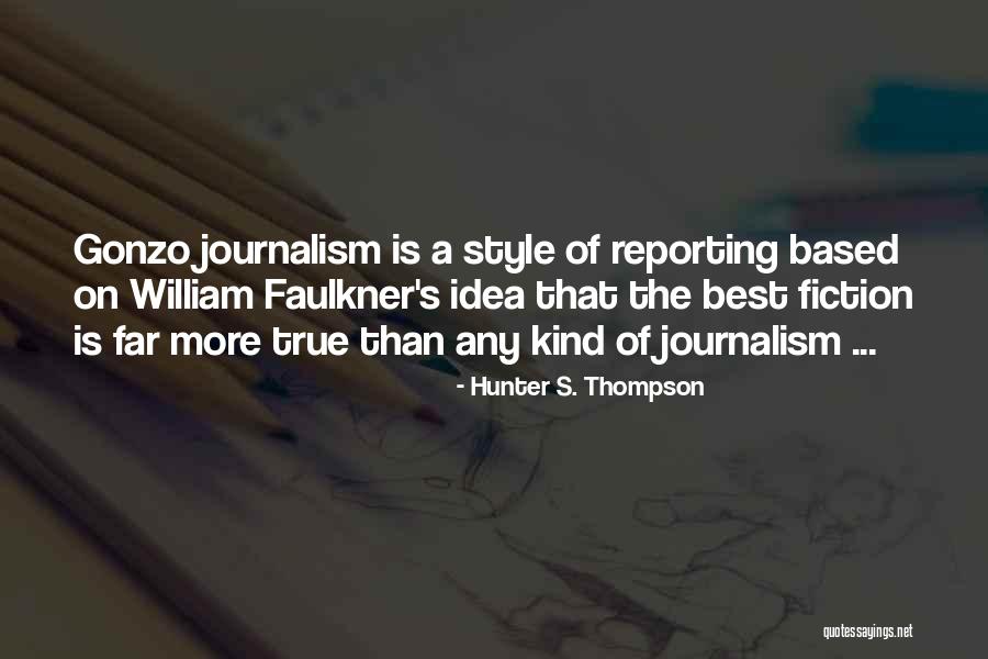 Best Journalism Quotes By Hunter S. Thompson Best Journalism Quotes By Hunter S. Thompson