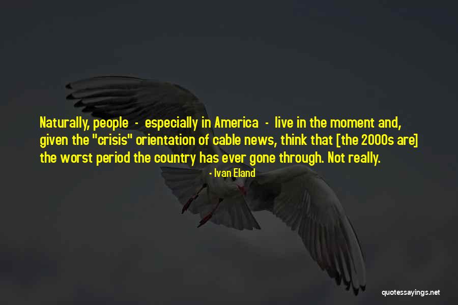 Best Journalism Quotes By Ivan Eland Best Journalism Quotes By Ivan Eland