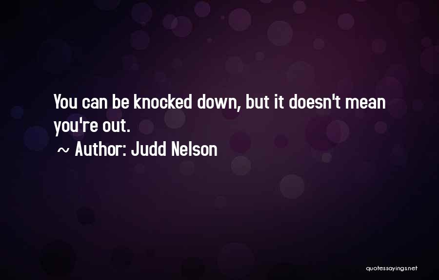 Best Judd Nelson Quotes By Judd Nelson