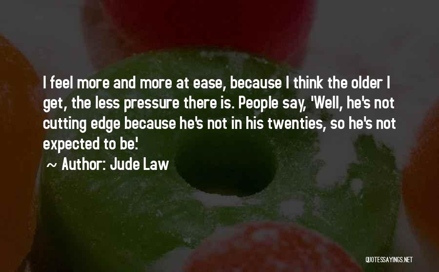 Best Jude Law Quotes By Jude Law