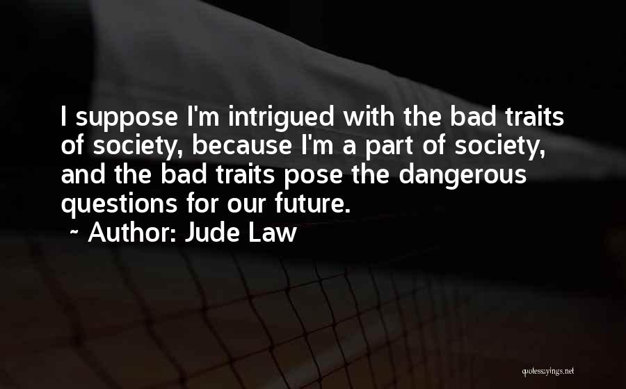 Best Jude Law Quotes By Jude Law