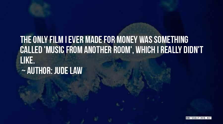 Best Jude Law Quotes By Jude Law