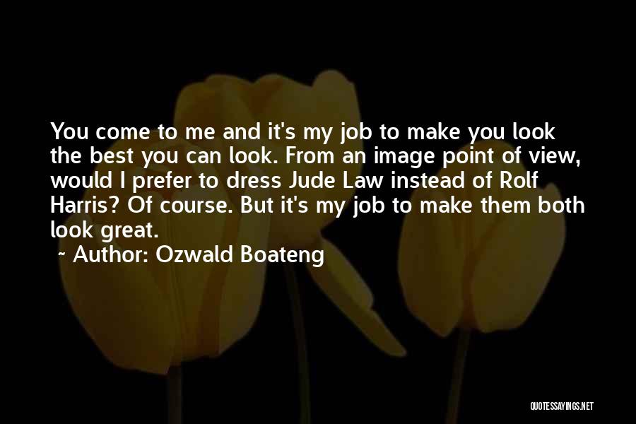 Best Jude Law Quotes By Ozwald Boateng