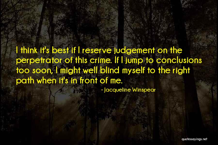 Best Judgement Quotes By Jacqueline Winspear Best Judgement Quotes By Jacqueline Winspear