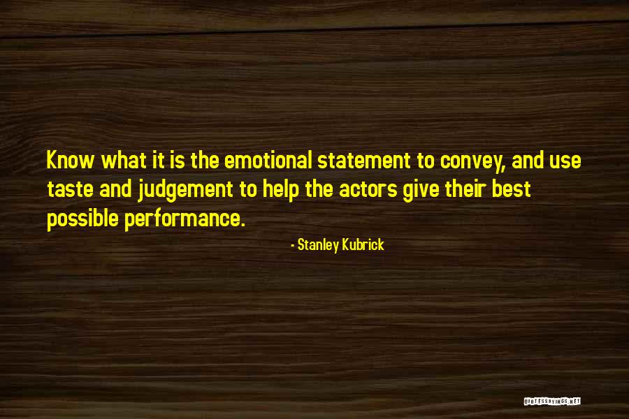 Best Judgement Quotes By Stanley Kubrick Best Judgement Quotes By Stanley Kubrick