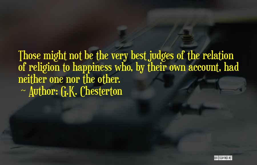 Best Judges Quotes By G.K. Chesterton