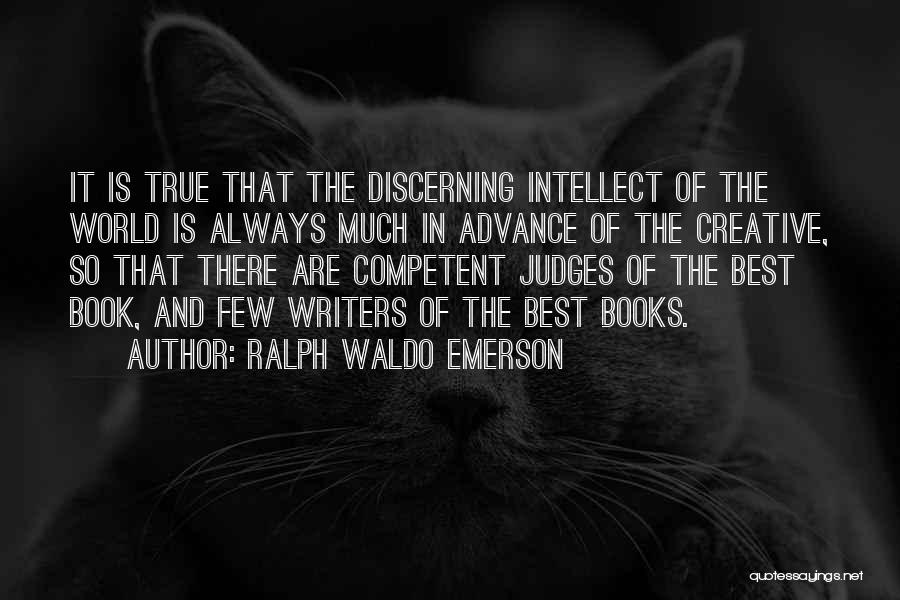 Best Judges Quotes By Ralph Waldo Emerson