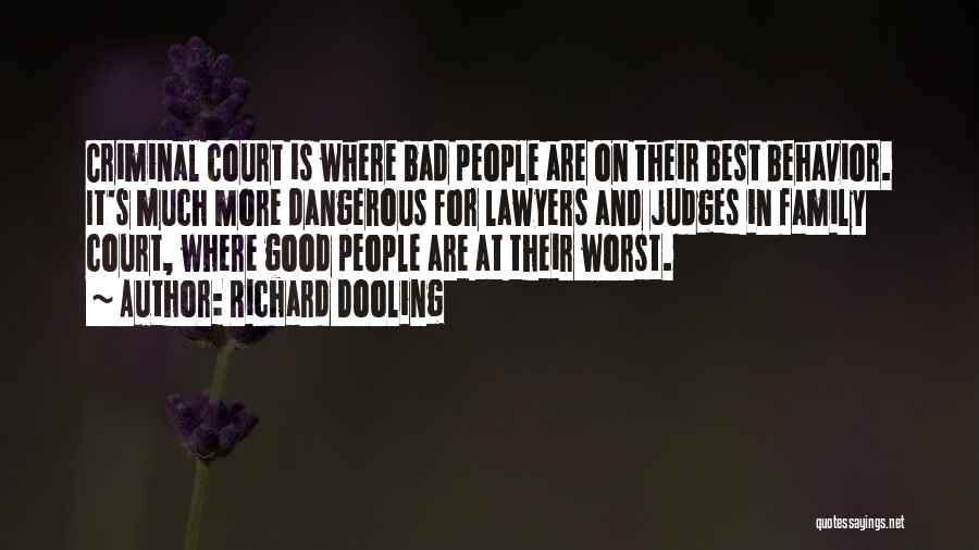 Best Judges Quotes By Richard Dooling