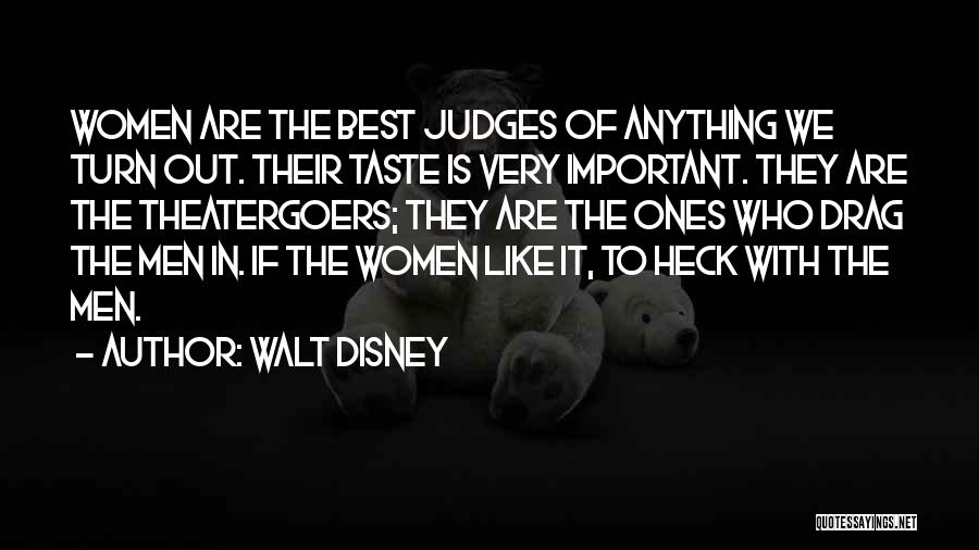 Best Judges Quotes By Walt Disney