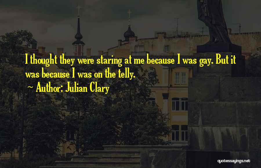 Best Julian Clary Quotes By Julian Clary